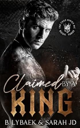 Claimed by a King: A dark MC romance: 3