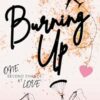 Burning Up