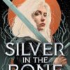 Silver in the Bone: Book 1