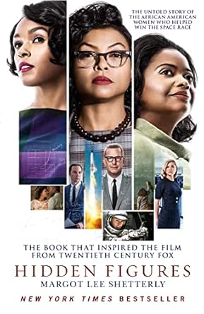 Hidden Figures: The Untold Story of the African American Women Who Helped Win the Space Race [Film Tie-In Edition]