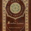 The Scarlet Letter (Royal Collector's Edition) (Case Laminate Hardcover with Jacket)