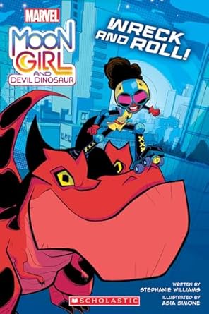 Wreck and Roll! (Marvel: Moon Girl and Devil Dinosaur)