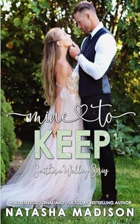 Mine To Keep (Southern Wedding Series book 8)