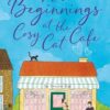 New Beginnings at the Cosy Cat Cafe: The purrfect uplifting, feel-good read!