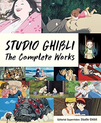 Studio Ghibli: The Complete Works: Second Edition
