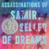 The Many Assassinations of Samir, the Seller of Dreams: Newbery Honor Award Winner