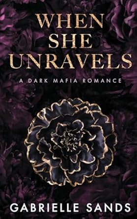 When She Unravels: A Dark Mafia Romance