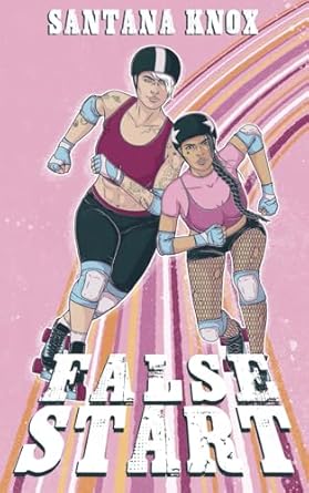 False Start: A Roller Derby Romance