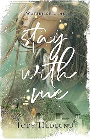 Stay With Me: A Waters of Time Novel: 3