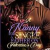 A NANNY FOR A SINGLE FATHER ON VALENTINE'S DAY: 6