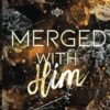 Merged With Him: 1