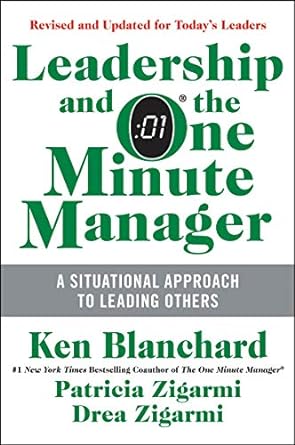 Leadership and the One Minute Manager: Increasing Effectiveness Through Situational Leadership II