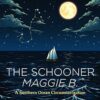 The Schooner Maggie B.: A Southern Ocean Circumnavigation