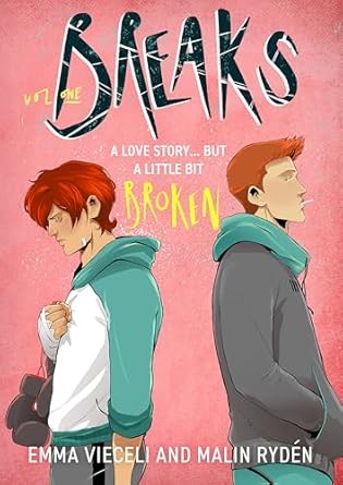 Breaks Volume 1: The enemies-to-lovers queer webcomic sensation . . . that's a little bit broken