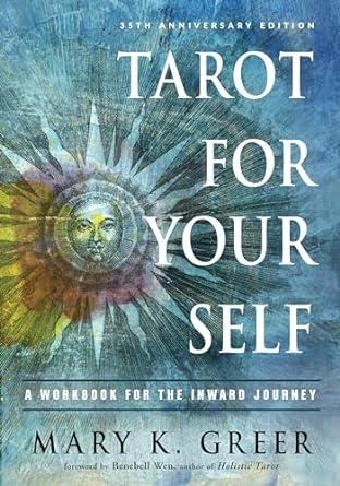 Tarot for Your Self: A Workbook for the Inward Journey (35th Anniversary Edition)