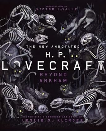 The New Annotated H.P. Lovecraft: Beyond Arkham: 0