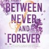 BETWEEN NEVER AND FOREVER: a dark romance from the Tiktok sensation and #1 bestselling author (Hardy Billionaires series)