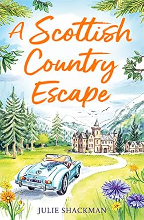 A Scottish Country Escape: The feel-good romance to cosy up with in 2024: Book 4
