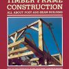 Timber Frame Construction: All About Post-and-Beam Building