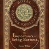 The Importance of Being Earnest (Royal Collector's Edition) (Case Laminate Hardcover with Jacket)