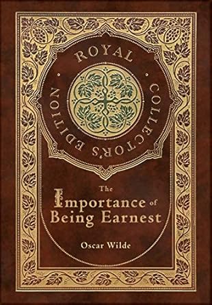 The Importance of Being Earnest (Royal Collector's Edition) (Case Laminate Hardcover with Jacket)