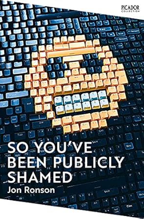 So You've Been Publicly Shamed: Jon Ronson