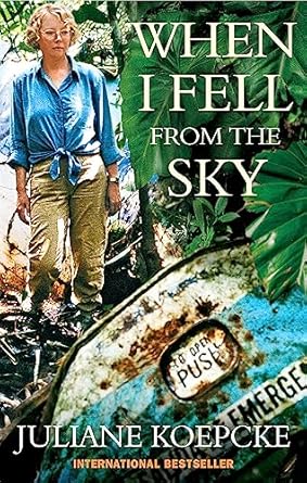 When I Fell From The Sky: The True Story of One Woman's Miraculous Survival