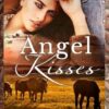 Angel Kisses: A Small Town Friends to Lovers Romance