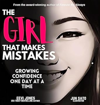 The Girl That Makes Mistakes: Growing Confidence One Day At A Time