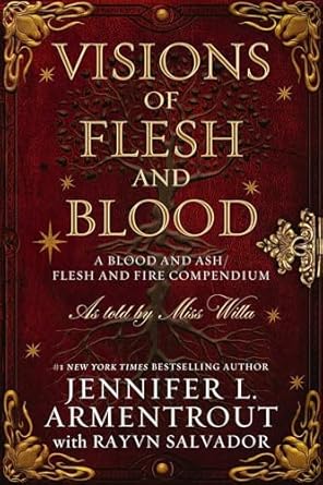 Visions of Flesh and Blood: A Blood and Ash/Flesh and Fire Compendium