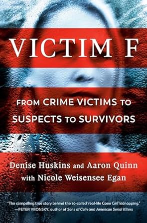 Victim F: From Crime Victims to Suspects to Survivors