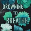 Drowning to Breathe (Hardcover) (2)