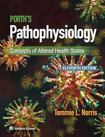 Porth's Pathophysiology: Concepts of Altered Health States