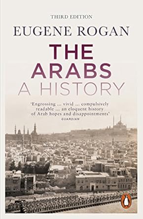 The Arabs: A History - Third Edition