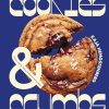 Cookies & Crumbs: Chunky, Chewy, Gooey Cookies for Every Mood