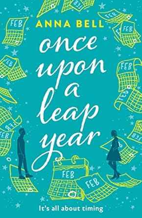 Once Upon a Leap Year: A heart-warming friends-to-lovers romance full of love, second chances, and hope