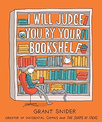 I Will Judge You by Your Bookshelf