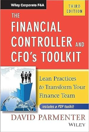 The Financial Controller and CFO's Toolkit: Lean Practices to Transform Your Finance Team