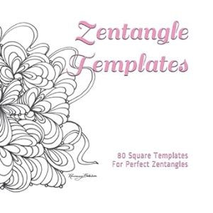 Zentangle Templates: 80 Templates for Perfect Zentangles