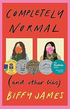Completely Normal (and Other Lies): CBCA Shortlisted Book