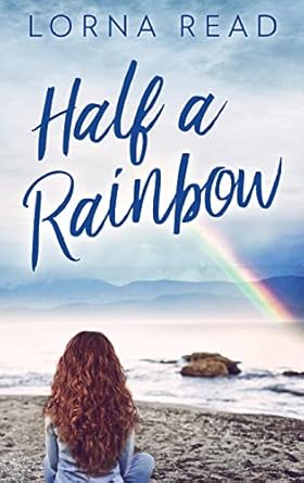 Half A Rainbow: Large Print Hardcover Edition