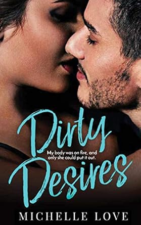 Dirty Desires: A Bad Boy Billionaire Romance (3)