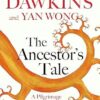 The Ancestor's Tale: A Pilgrimage to the Dawn of Life