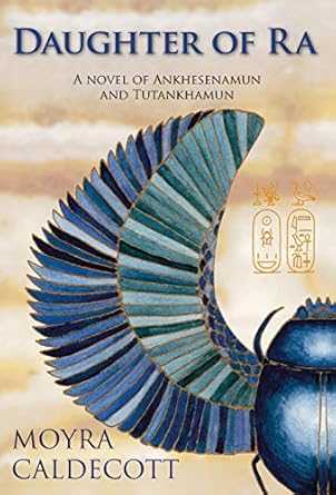 Daughter of Ra: Ankhesenamun and Tutankhamun - A Novel (3)