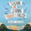Teaching and Learning Primary English