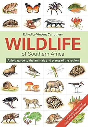 The Wildlife of Southern Africa: A Field Guide to the Animals and Plants of the Region