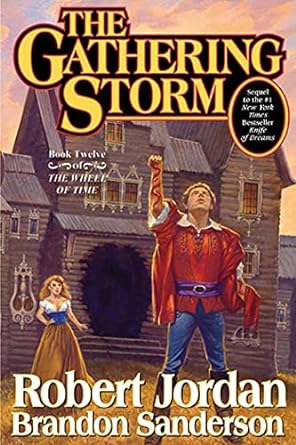 The Gathering Storm: Book Twelve of the Wheel of Time: 12