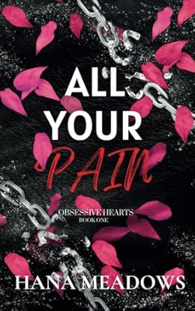 All Your Pain: (Obsessive Hearts Book One)