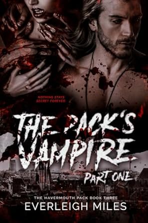 The Pack’s Vampire, Part One