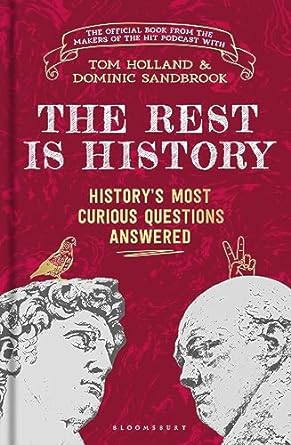 The Rest is History: The official book from the makers of the hit podcast